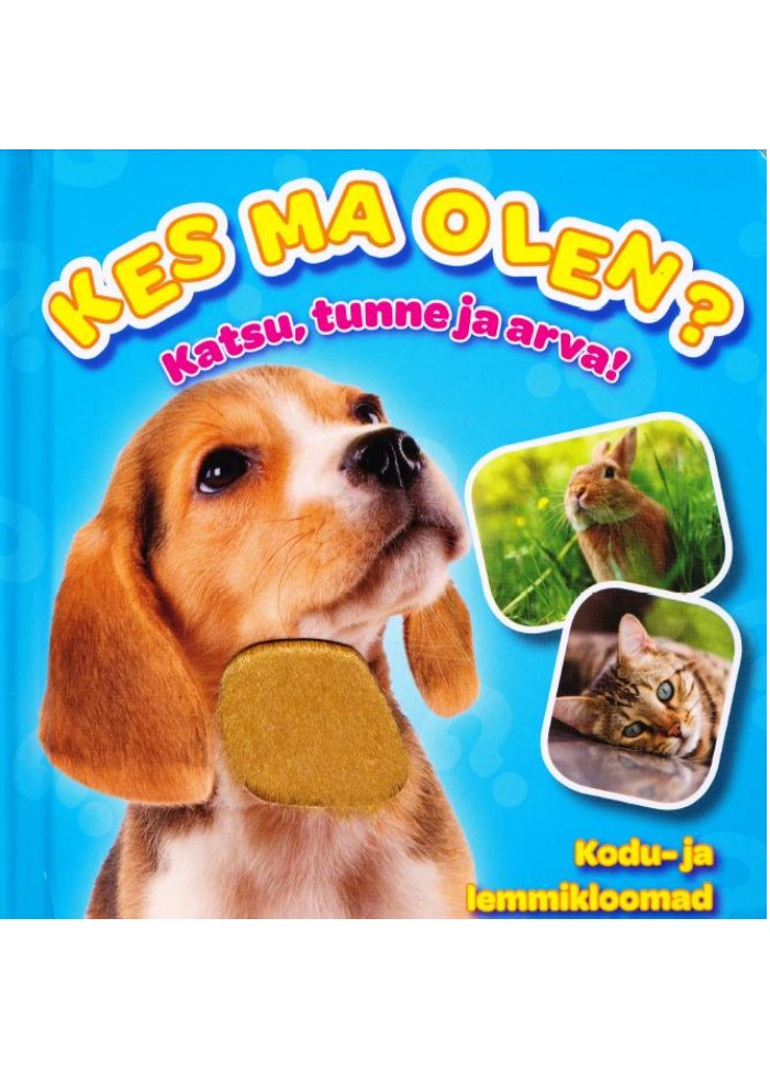 Kes ma olen? Kodu-ja lemmikloomad