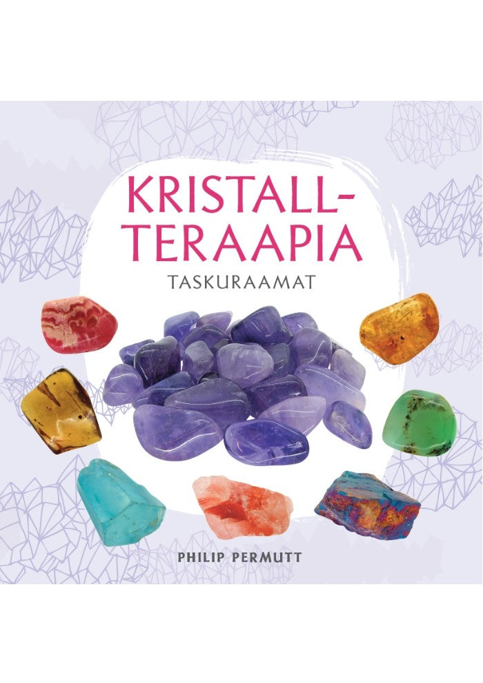 Kristallteraapia taskuraamat