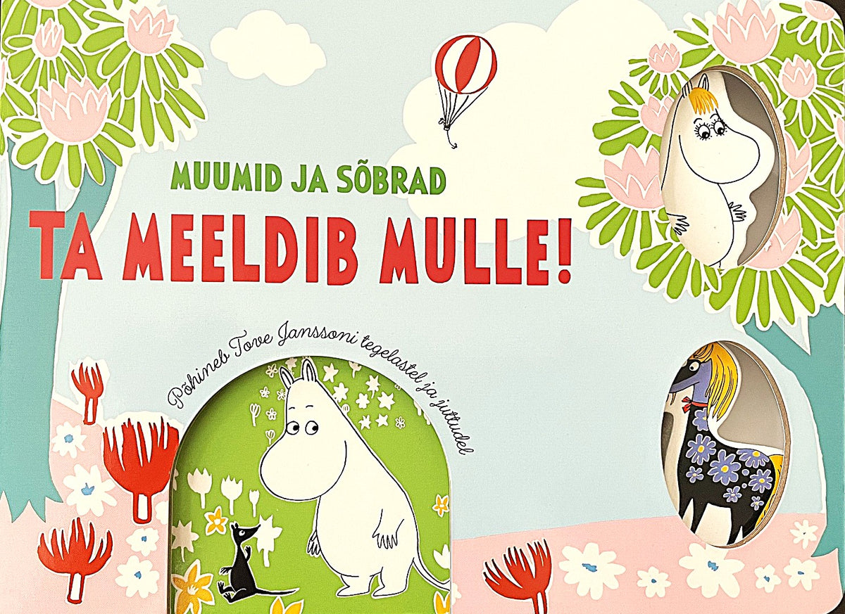 Muumid ja sõbrad. Ta meeldib mulle