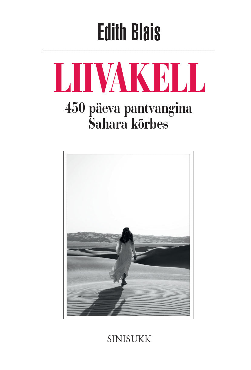 Liivakell. 450 päeva pantvangina Sahara kõrbes