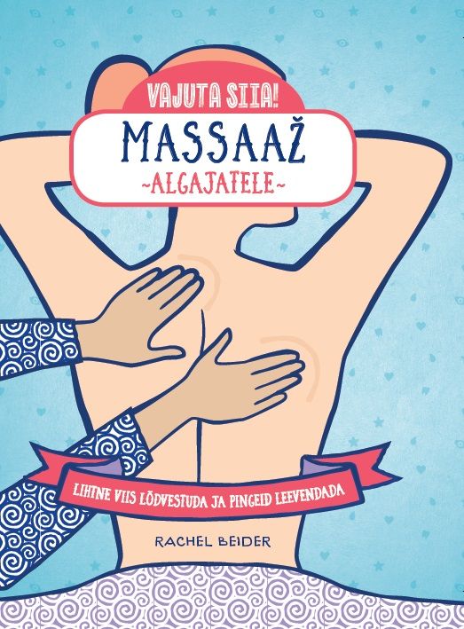 Vajuta siia! Massaaž algajatele