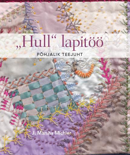 "Hull" lapitöö. Põhjalik teejuht