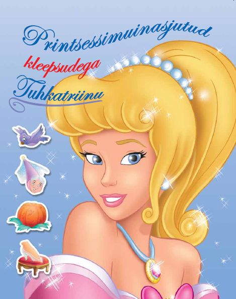 Printsessimuinasjutud kleepsudega. Tuhkatriinu