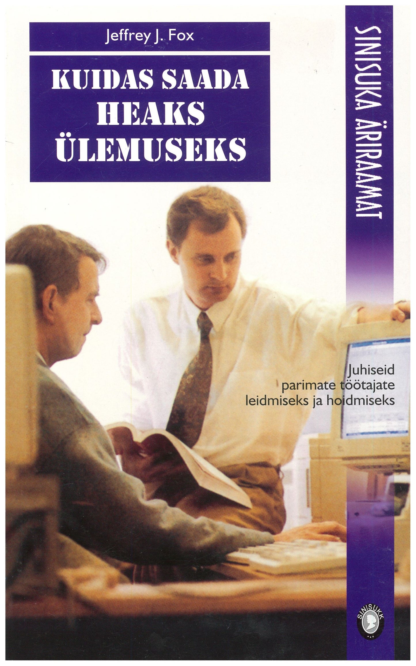 Kuidas saada heaks ülemuseks