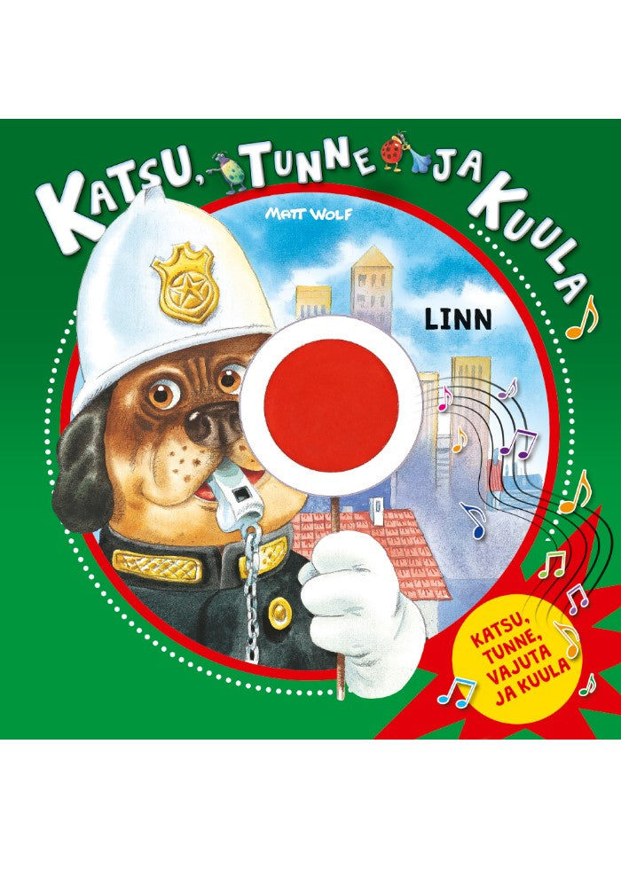 Katsu, tunne ja kuula. Linn