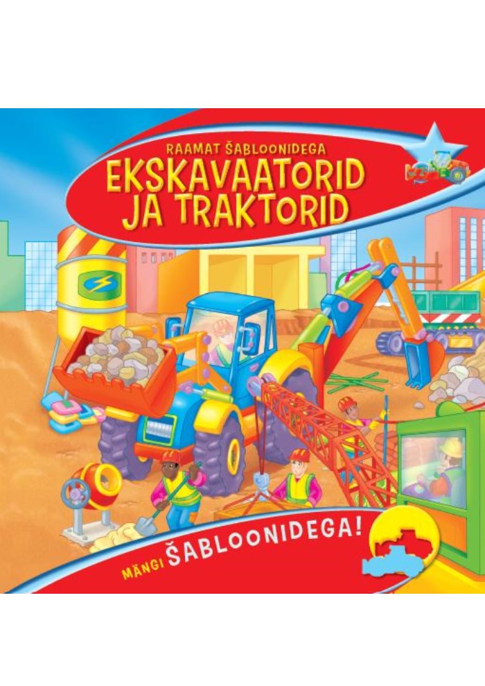 Raamat šabloonidega. Ekskavaatorid ja traktorid