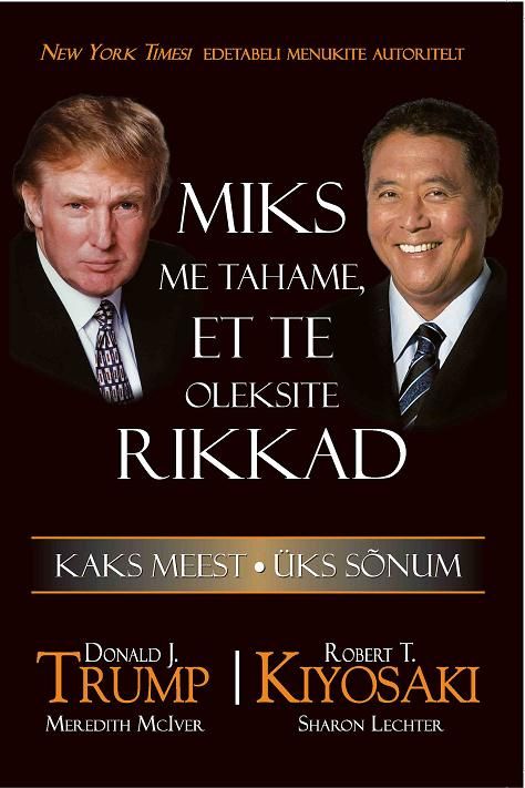 Miks me tahame, et te oleksite rikkad