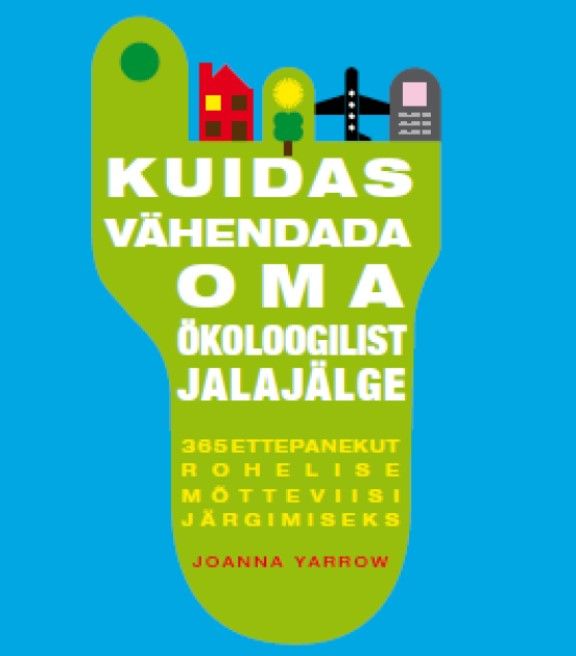 Kuidas vähendada oma ökoloogilist jalajälge