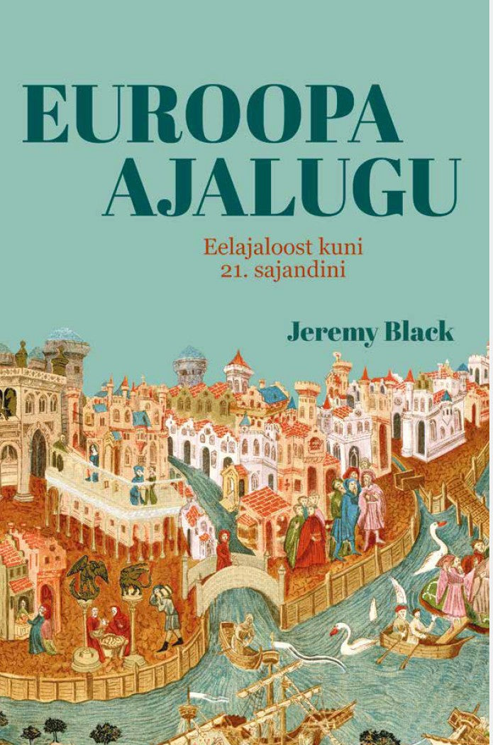 Euroopa ajalugu. Eelajaloost kuni 21. sajandini