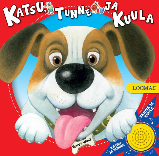 Katsu, tunne ja kuula. Loomad (kordustrükk)