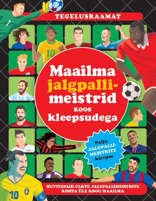 Maailma jalgpallimeistrid. Tegelusraamat koos kleepsudega