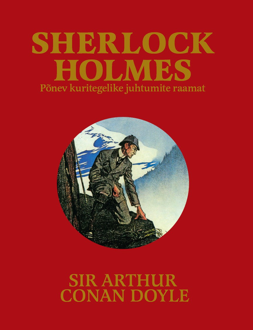 Sherlock Holmes. Põnev kuritegelike juhtumite raamat