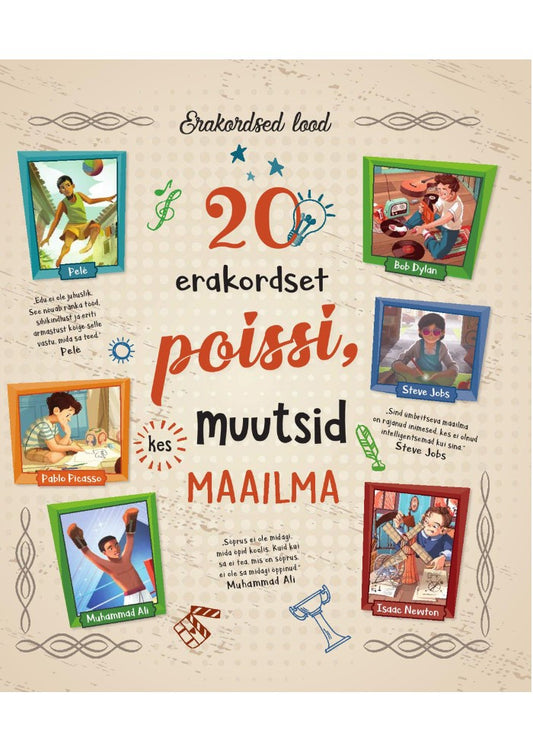 20 erakordset poissi, kes muutsid maailma