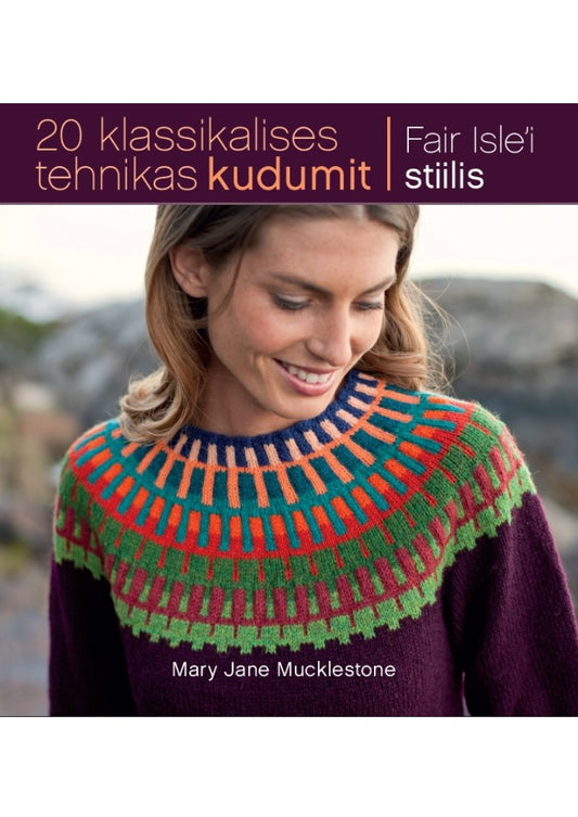 20 klassikalises tehnikas kudumit Fair Isle'i stiilis