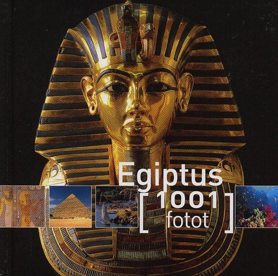 Egiptus. 1001 fotot
