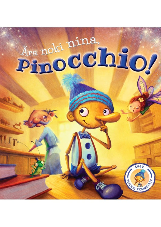 Ära noki nina, Pinocchio!