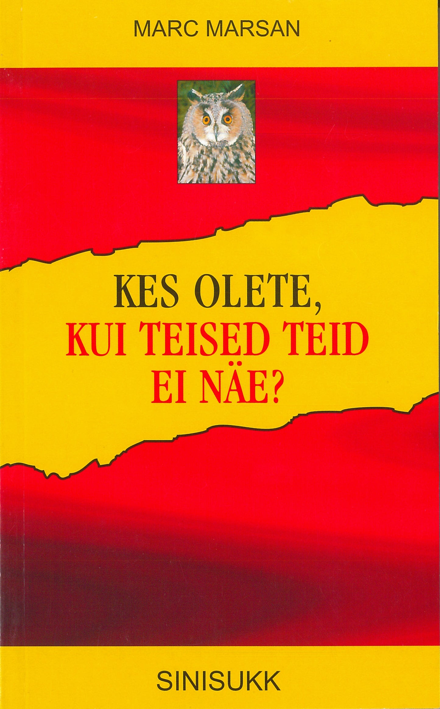Kes olete, kui teised teid ei näe?